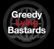Greedy Lying Bastards